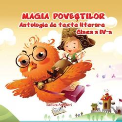Magia poveștilor, Clasa IV - Antologie de texte literare (ISBN: 9786065746671)