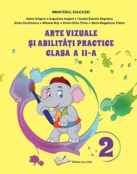 Arte vizuale si abilitati practice. Manual clasa a 2-a - Adina Grigore (ISBN: 9786063616280)