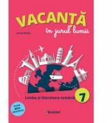 Vacanta in jurul lumii Limba si literatura romana pentru clasa a 7-a - Larisa Kozak (ISBN: 9786065908420)