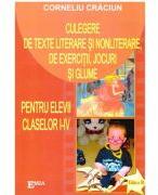 Culegere de texte literare si nonliterare, de exercitii, jocuri si glume pentru elevii claselor I-IV (Editia a III-a) - Corneliu Craciun (ISBN: 9789737534606)