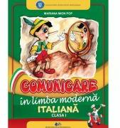 Comunicare in limba moderna italiana. Manual pentru clasa 1 - Mariana Mion Pop (ISBN: 9786063113314)