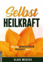 Selbstheilkraft - Klaus Medicus, Jan van Helsing (ISBN: 9783938656747)