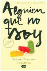 Alguien Que No Soy - Elisabet Benavent (ISBN: 9788483657607)