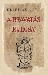 A beavatás kulcsa (ISBN: 9786155984877)