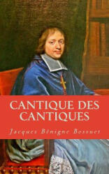 Cantique des Cantiques - Jacques Benigne Bossuet (ISBN: 9781492710233)