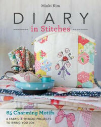 Diary in Stitches - Minki Kim (ISBN: 9781617456510)