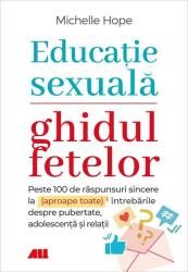 Educație sexuală. Ghidul fetelor (ISBN: 9786065875692)