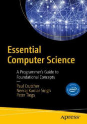 Essential Computer Science - Peter Tiegs, Neeraj Kumar Singh (ISBN: 9781484271063)