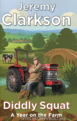 Jeremy Clarkson: Jeremy Clarkson: Diddly Squat (ISBN: 9780241464502)