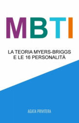 Mbti: La teoria Myers-Briggs e le 16 personalit? - Agata Privitera (ISBN: 9781688581647)