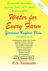 Water For Every Farm: Yeomans Keyline Plan - The Late P a Yeomans, Ken B Yeomans (ISBN: 9781438225784)