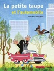 La petite taupe et l'automobile - Zdeněk Miler (ISBN: 9782746714670)
