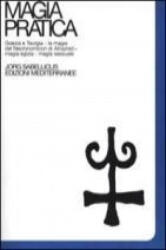 Magia pratica - Jorg Sabellicus (ISBN: 9788827214053)