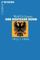 Der Deutsche Bund - Wolf D. Gruner (ISBN: 9783406587955)