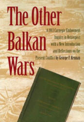 Other Balkan Wars - George F. Kennan (ISBN: 9780870030321)