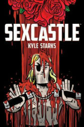 Sexcastle (New Edition) - Kyle Starks (ISBN: 9781534304307)