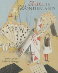 Alice In Wonderland - Lewis Carroll, Lisbeth Zwerger (ISBN: 9789888341016)