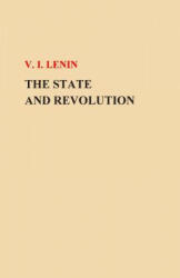 The State and Revolution - V I Lenin (ISBN: 9781505792966)