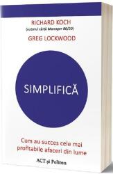 Simplifică. Cum au succes cele mai profitabile afaceri din lume (ISBN: 9786069137703)