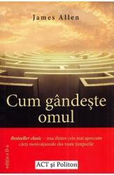 Cum gandeste omul - James Allen (ISBN: 9786069137833)