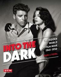 Into the Dark (Turner Classic Movies) - Mark A Vieira (ISBN: 9780762455232)