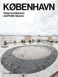KOBENHAVN. Urban Architecture and Public Spaces - Eva Herrmann, Sandra Hofmeister, Jakob Schoof (ISBN: 9783955535384)