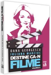 Destine ca-n filme. Volumul 2 - Oana Georgescu (ISBN: 9786069018033)