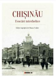 CHISINAU. Evocari interbelice (ISBN: 9786067119220)