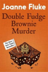 Double Fudge Brownie Murder (Hannah Swensen Mysteries, Book 18) - Joanne Fluke (ISBN: 9781472221438)
