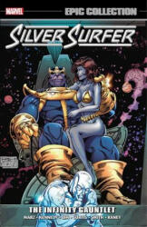 Silver Surfer Epic Collection: The Infinity Gauntlet - Ron Marz, Susan Kennedy, Ron Lim (2017)
