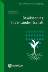 Bewässerung in der Landwirtschaft - Rickmann Michel, Heinz Sourell (2014)