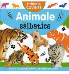 Animale salbatice. Primele cuvinte (ISBN: 9786067131796)
