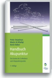 Handbuch Akupunktur - Peter Deadman, Mazin Al-Khafaji, Kevin Baker (ISBN: 9783864010217)