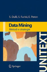 Data mining - Susi Dulli, Sara Furini, Edmondo Peron (ISBN: 9788847011625)