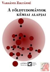 A FÖLDTUDOMÁNYOK KÉMIAI ALAPJAI (ISBN: 9789633150740)