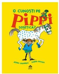O cunoști pe Pippi Șosețica? (ISBN: 9786068544502)