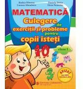 Matematica. Culegere de exercitii si probleme pentru copii isteti. Clasa 1 - Rodica Dinescu (ISBN: 9789731232553)