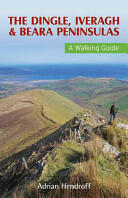 Dingle, Iveragh & Beara Peninsulas Walking Guide - Adrian Hendroff (2011)