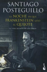 La noche en que Frankenstein leyó el Quijote - SANTIAGO POSTEGUILLO (ISBN: 9788408123941)