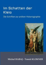 Im Schatten der Kleio - Michal Habaj, Toma Klokner (ISBN: 9783734535987)