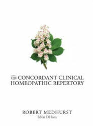 Concordant Clinical Homeopathic Repertory - Robert Medhurst (ISBN: 9780958079822)