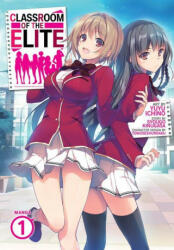 Classroom of the Elite (Manga) Vol. 1 - Syougo Kinugasa, Yuyu Ichino, Tomoseshunsaku (ISBN: 9781638581307)