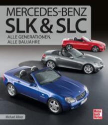 Mercedes-Benz SLK & SLC (ISBN: 9783613043671)