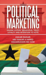 Political Marketing - Abu Bakar A. Hamid, Hishamuddin Som (ISBN: 9781543760897)