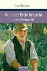 Wieviel Erde braucht der Mensch? - Leo N. Tolstoi, Alexander Eliasberg (ISBN: 9783866474437)