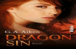Dragon Sin - G. A. Aiken, Michael Siefener (ISBN: 9783492268967)