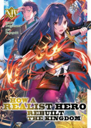 How a Realist Hero Rebuilt the Kingdom (Light Novel) Vol. 14 - Fuyuyuki (ISBN: 9781638581451)