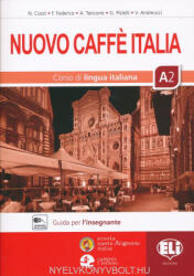 N. Cozzi, F. Federico, A. Tancorre: Nuovo Caffe Italia: Guida per l'insegnante + CD A2 (ISBN: 9788853628725)
