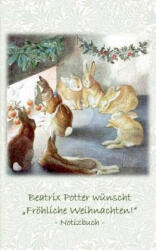 Beatrix Potter wunscht Froehliche Weihnachten! Notizbuch ( Peter Hase ) - Beatrix Potter, Elizabeth M Potter (ISBN: 9783752865912)