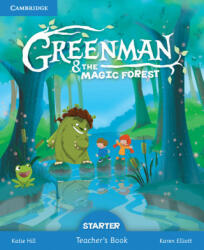 Greenman and the Magic Forest Starter Teacher's Book - Katie Hill, Karen Elliott (ISBN: 9788490368169)